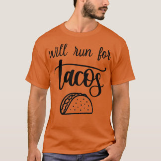 läuft für Tacos T-Shirt