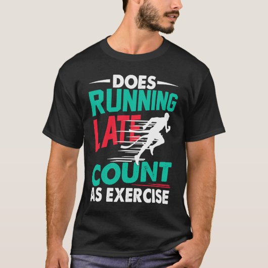 Läuft Late Count als Übungsworkout-Runni T-Shirt (Vorderseite)