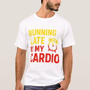 Läuft spät T-Shirt