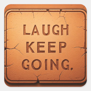 Laugh Behalt Going Quadratischer Aufkleber