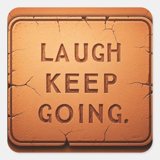 Laugh Behalt Going Quadratischer Aufkleber (Vorderseite)