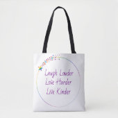 Laugh Loud, Liebe Hard, Live Kind Stolz Tasche (Vorderseite)
