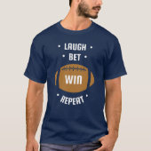 LAUGH, WETTEN, GEWINNEN, WIEDERHOLUNG - Fußball-We T-Shirt (Vorderseite)