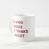 Laughs Last Kaffeetasse (Vorderseite Links)