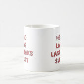 Laughs Last Kaffeetasse (Mittel)