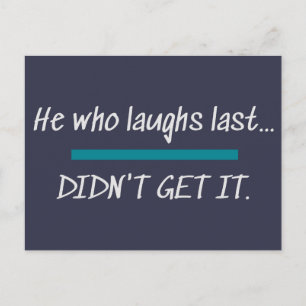 Laughs Letzte hat es nicht geschafft Funny Novelty Postkarte