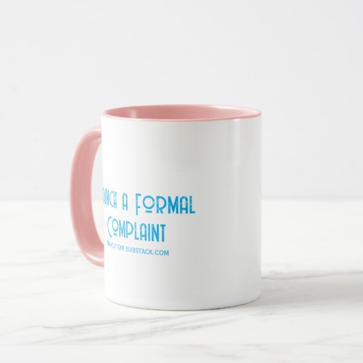 Launch a Formal Complaint Tasse (Vorderseite Links)