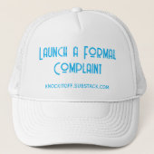 Launch a Formal Complaint Trucker Hat Truckerkappe (Vorderseite)