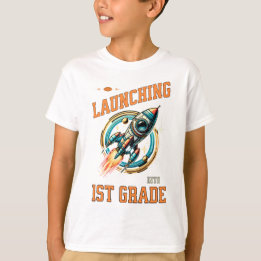 Launching into 1st Grade -Back to School T-Shirt