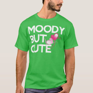 Launisch aber süß T-Shirt