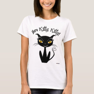 Launische schwarze Katze Hier Kitty, Kitty! T-Shirt