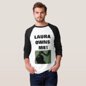 LAURA BESITZT MICH! T-Shirt (Vorne ganz)