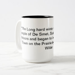 Laura Ingalls Wilder "LTOTP" Quote Tasse