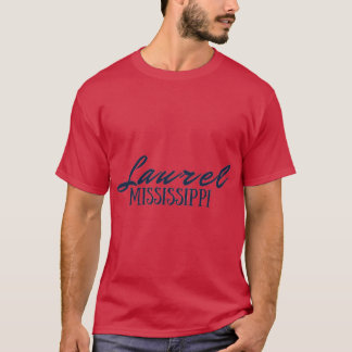 Laurel Mississippi T-Shirt