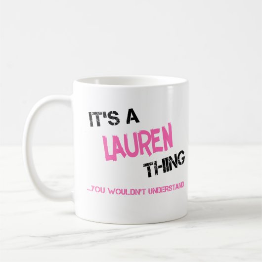 Lauren, was du nicht verstehen würdest kaffeetasse (Links)