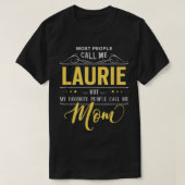 Laurie Name Shirt - Meine Lieblings-Leute nennen m (Design vorne)