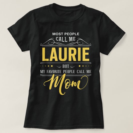 Laurie Name Shirt - Meine Lieblings-Leute nennen m (Design vorne)