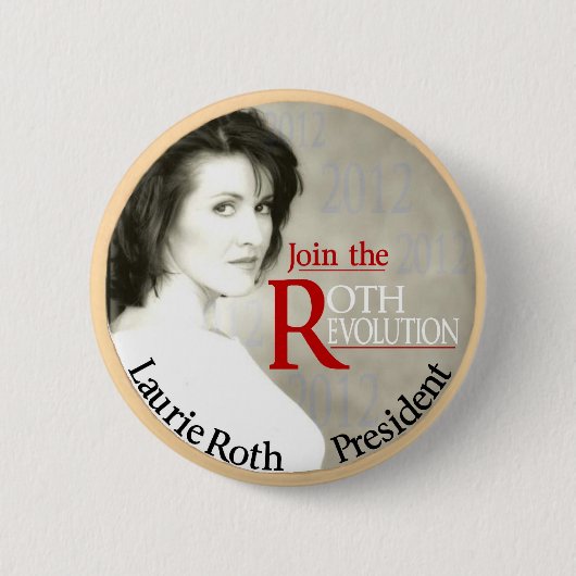 Laurie Roth für Präsidenten 2012 Button (Vorderseite)