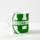 Laut gesummte "Indoctrinate u-" Logo-Tasse Kaffeetasse (Vorderseite Links)