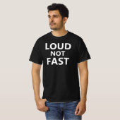 Laut Nicht Schnell T-Shirt (Vorne ganz)