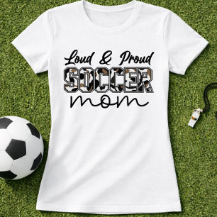 Laut Stolz Soccer-Mama T-Shirt