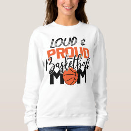 laute, stolze Basketball-Mama Sweatshirt