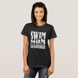 Laute Swim-Mama - T - Shirt - der Schnitt der