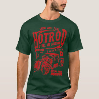 Laute und schnelle Hotrod T-Shirt