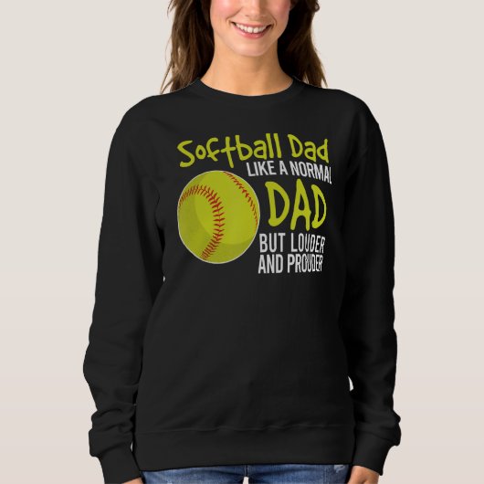 Lauter und lauter Softball-Vater lauter und lauter Sweatshirt (Vorderseite)