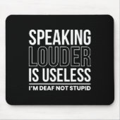 Lauter zu sprechen ist nutzlos im Geheimen, nicht  Mousepad (Vorne)