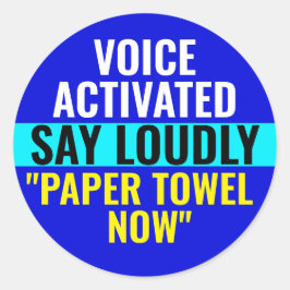 Lautes Papierhandtuch jetzt sagen - Stimme aktivie Runder Aufkleber