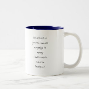 Lautes StimmenProv 27:14 Zweifarbige Tasse