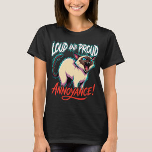Lautstarke siamesische Katze Sarkastische Verärger T-Shirt