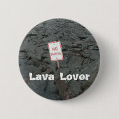 Lava Lover Button (Vorderseite)