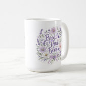 Lavendel: Atmen, dann blühen Kaffeetasse (VorderseiteRechts)