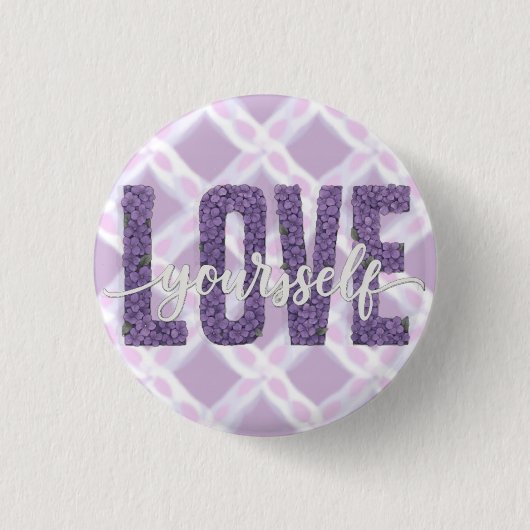 Lavendel-„Liebe dich selbst“-Blumen-Text-Design Button (Vorderseite)
