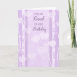 Lavender Blume Friend Birthday Karte<br><div class="desc">Geburtstagskarte für Freunde mit weichen und hübschen Lavendel-Blume und nachdenklichem Vers.</div>