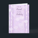 Lavender Blume Friend Birthday Karte<br><div class="desc">Geburtstagskarte für Freunde mit weichen und hübschen Lavendel-Blume und nachdenklichem Vers.</div>