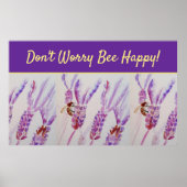 Lavender Lila Blumenkunst Keine Sorge Bienen glück Poster (Vorne)
