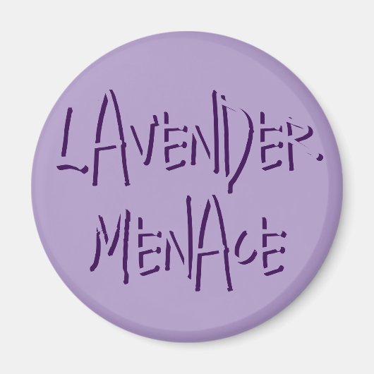 Lavender Menace Magnet (Vorne)