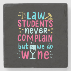 Law Students Never Complains Steinuntersetzer
