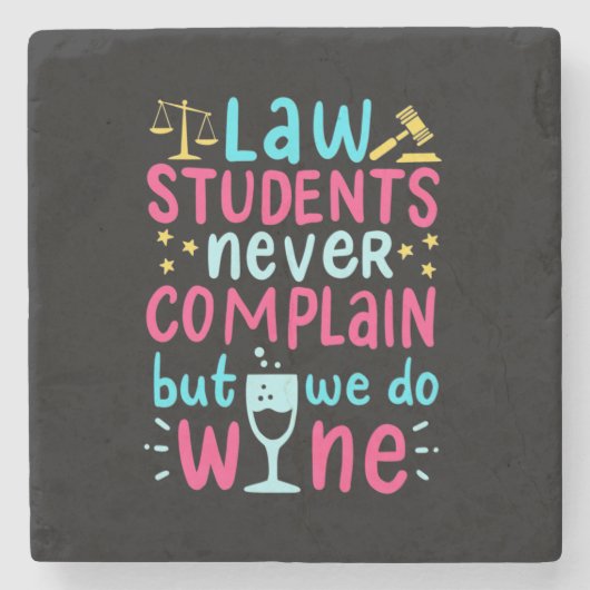 Law Students Never Complains Steinuntersetzer (Vorderseite)