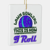 Lawn Bowling So Roll ich Keramikornament (Rechts)