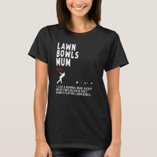 Lawn Bowls Mum Ideal für Frauen und Altersversorgu T-Shirt