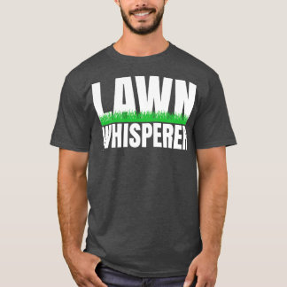 Lawn Whisperer Funny Gardener Geschenk T-Shirt