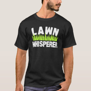 Lawn Whisperer Gartage Pub Spaß T-Shirt
