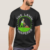 Lawn Whisperer Grass Maintenance Lawn Mowing T-Shirt (Vorderseite)