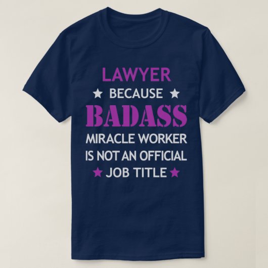 Lawyer Badass Birthday Funny Christmas Cooles Gesc T-Shirt (Design vorne)