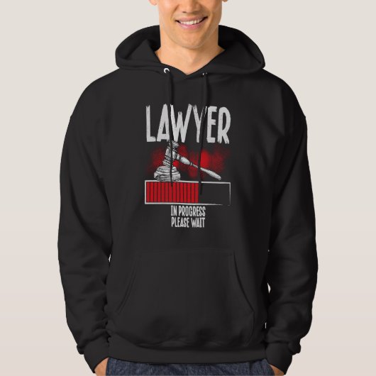 Lawyer In Progress Please Wait Lawyer Hoodie (Vorderseite)