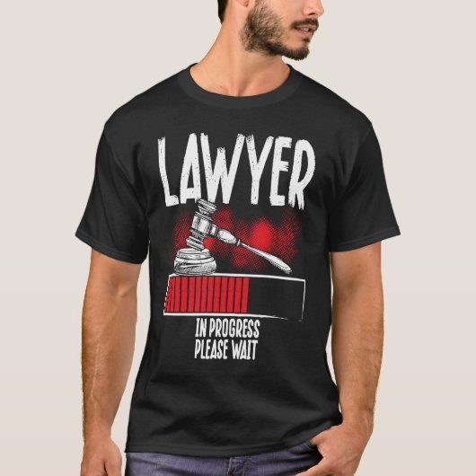 Lawyer In Progress Please Wait Lawyer T-Shirt (Vorderseite)
